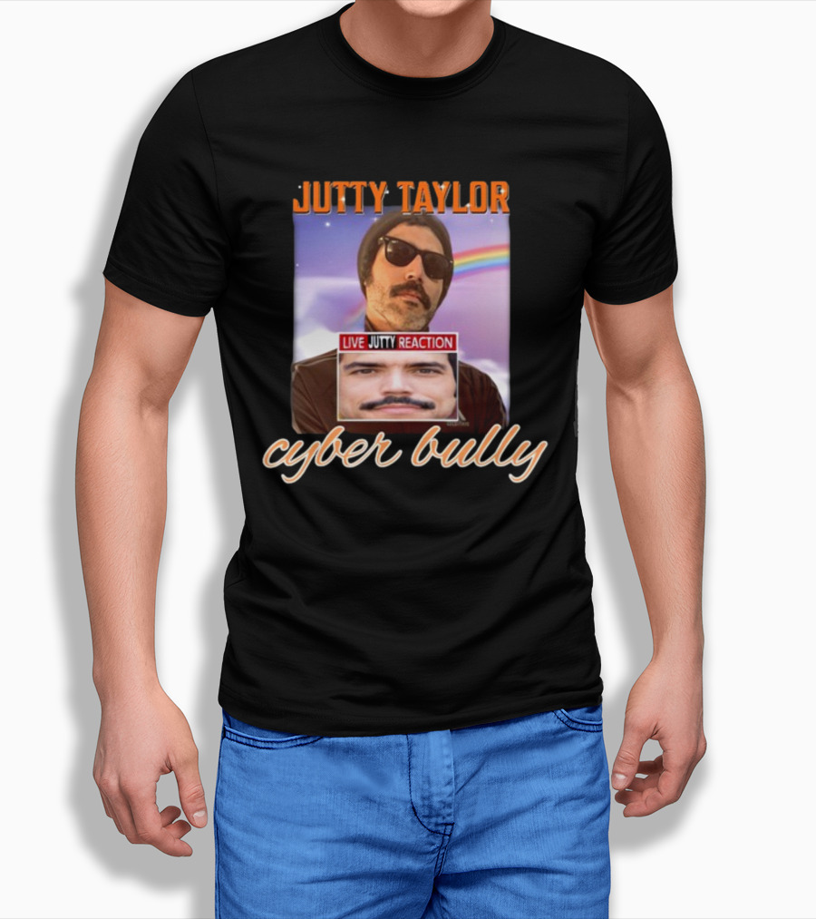 Jutty Taylor Cyber Bully Live Jutty Reaction T-Shirt