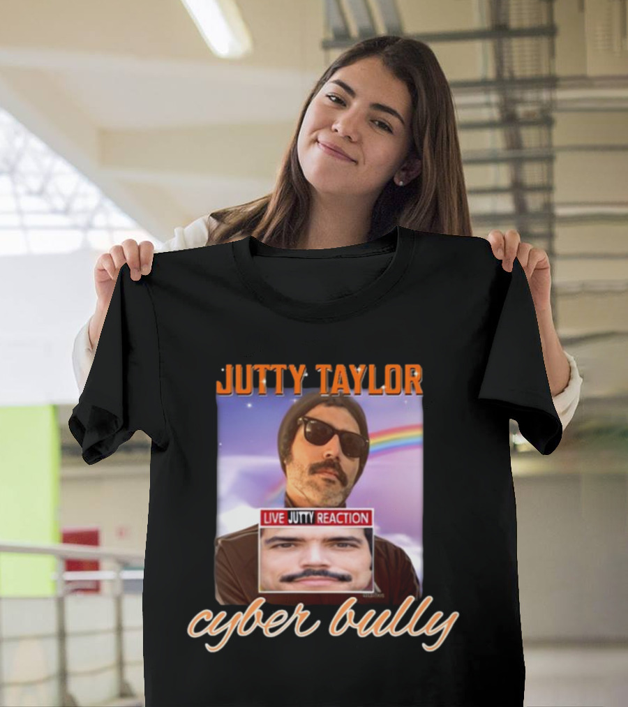 Jutty Taylor Cyber Bully Live Jutty Reaction T-Shirt