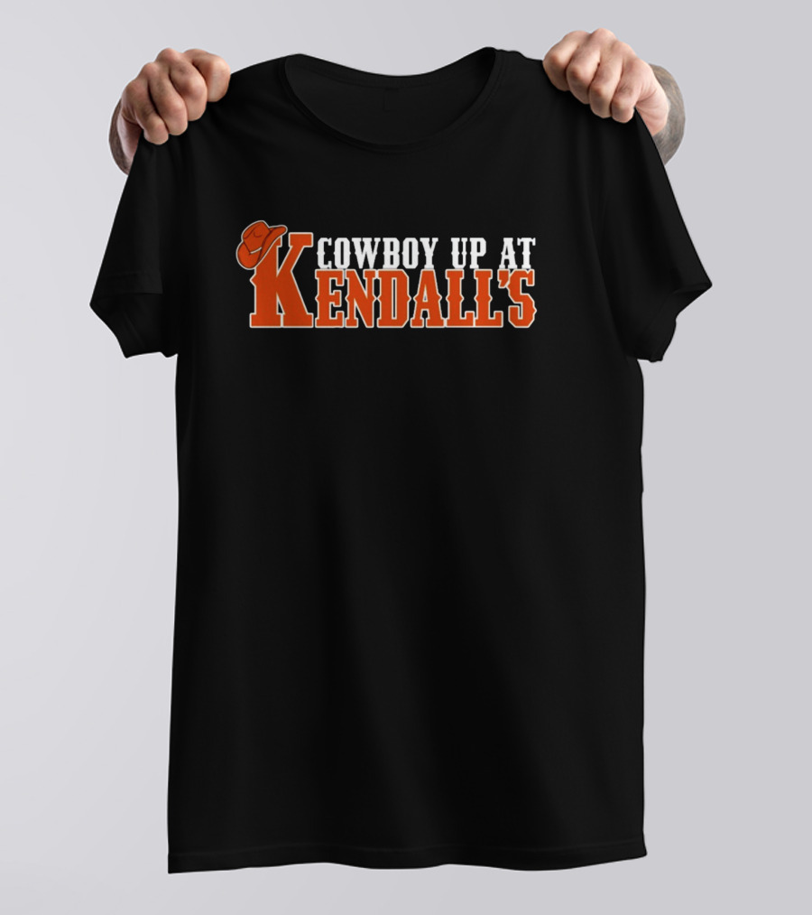 Cowboy Up At Kendall's T-Shirt
