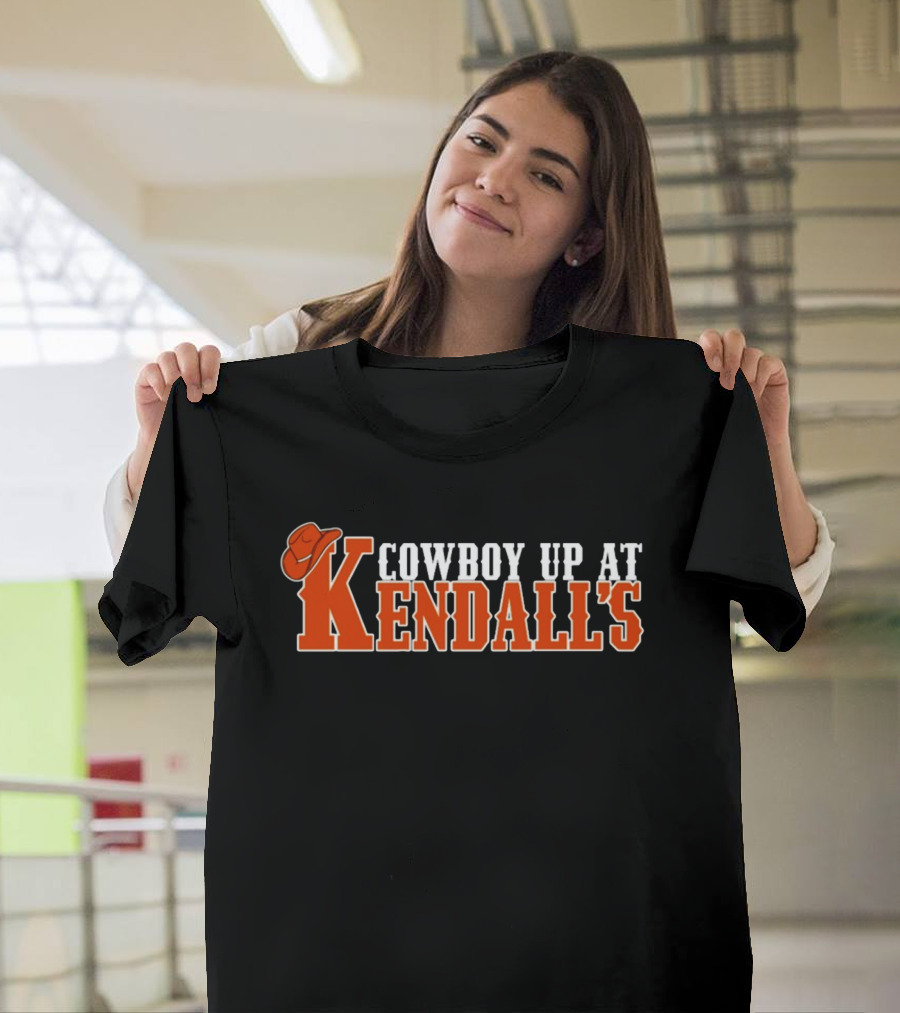 Cowboy Up At Kendall's T-Shirt