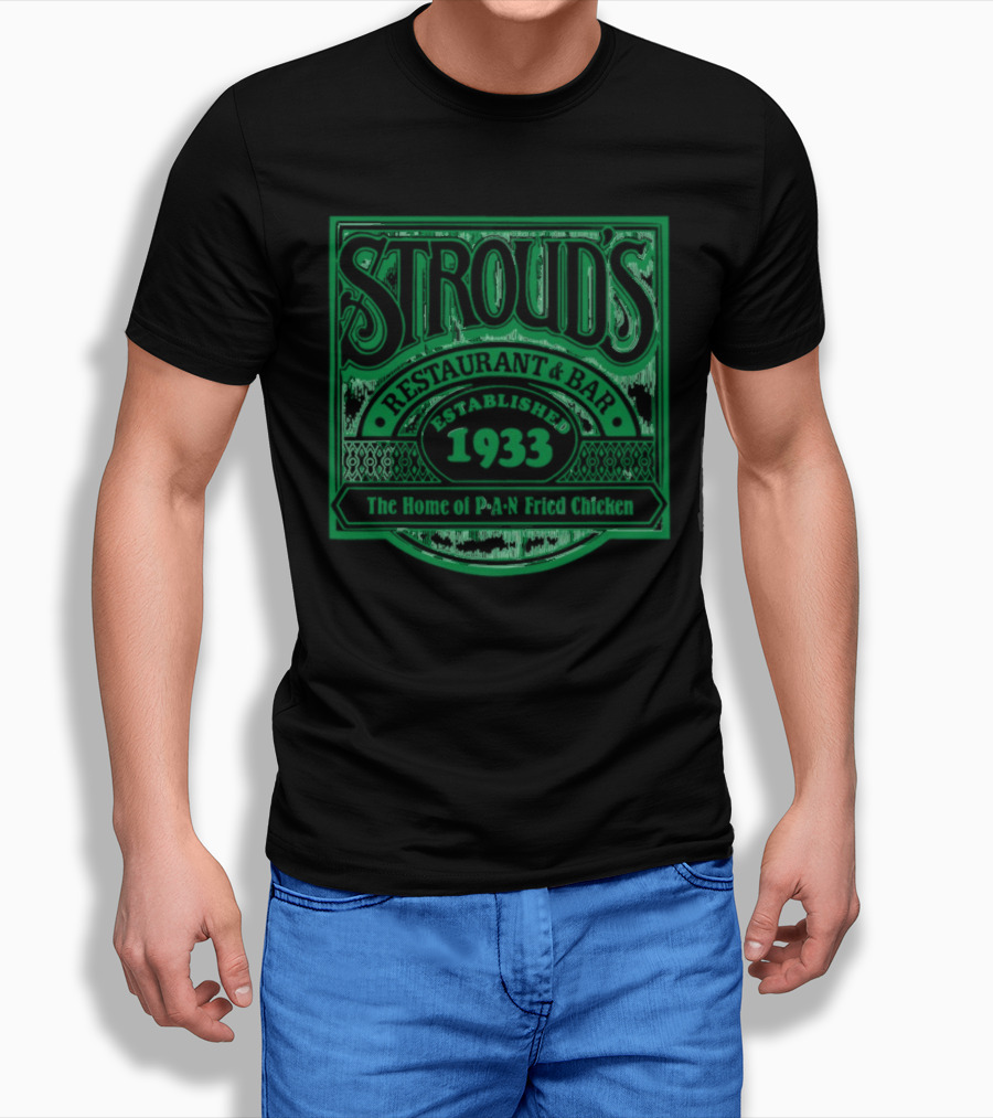 Stroud's Restaurant And Bar The Home Of Pan Fried Chicken Established 1933 T-Shirt