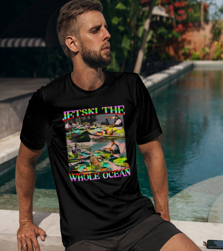 Dj Khaled Jetski The Whole Ocean Funnyahhtees T-Shirt