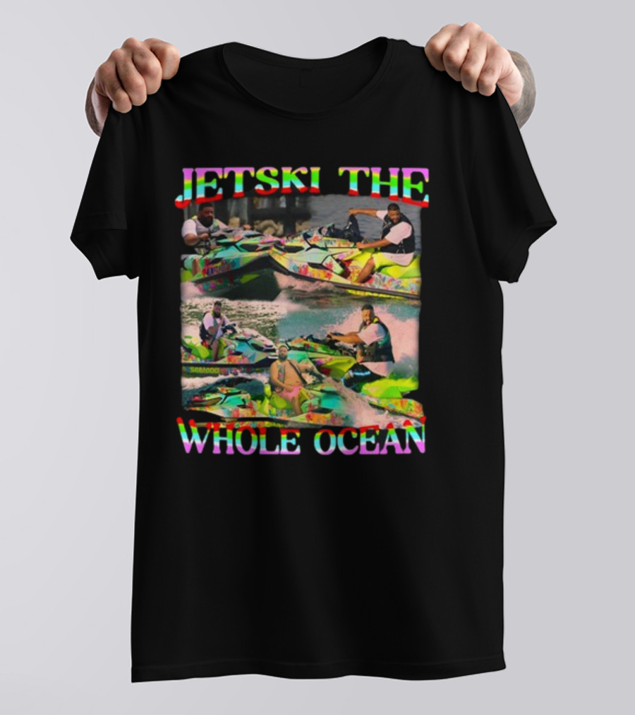 Dj Khaled Jetski The Whole Ocean Funnyahhtees T-Shirt