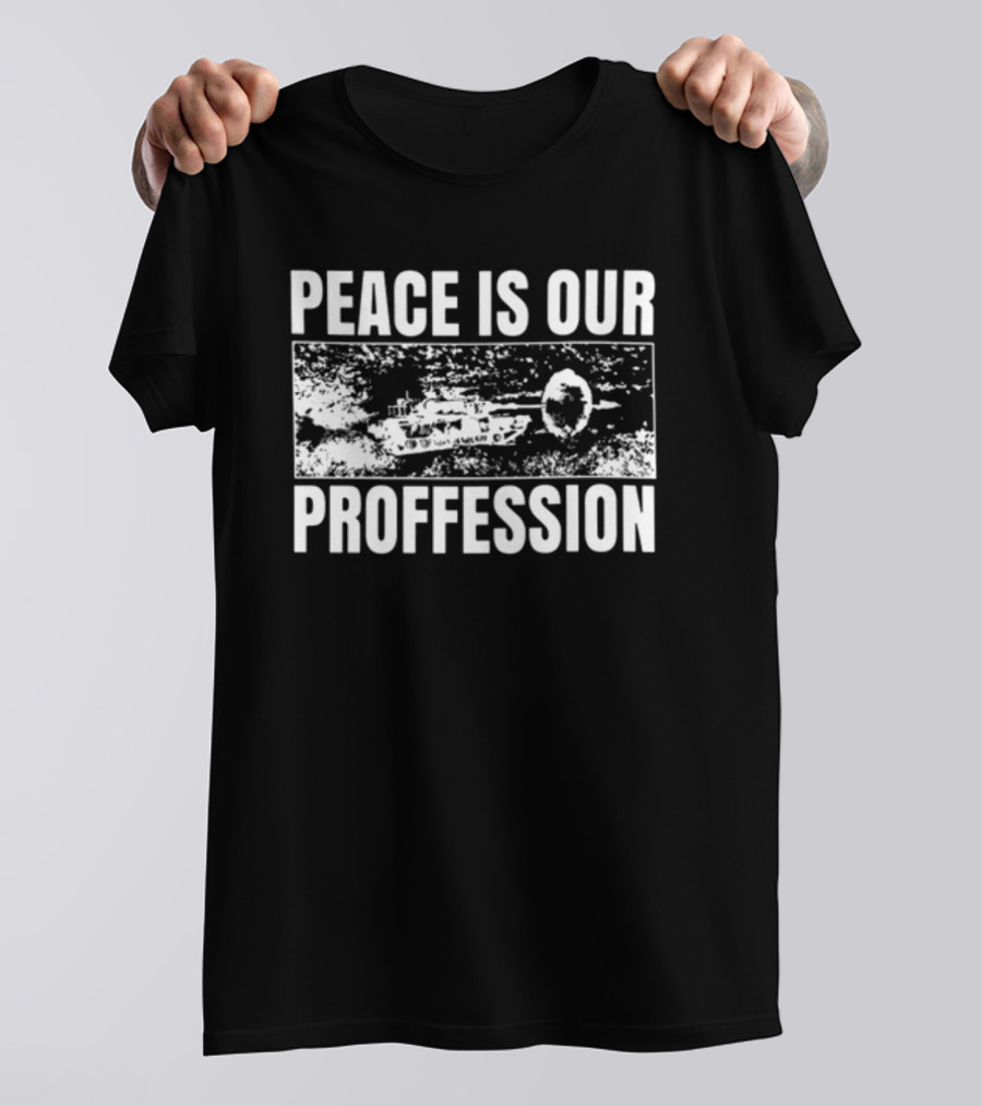 Peace Is Our Profession Military Tank T-Shirt