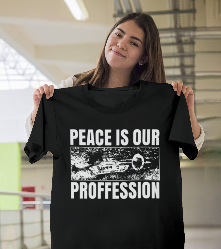 Peace Is Our Profession Military Tank T-Shirt