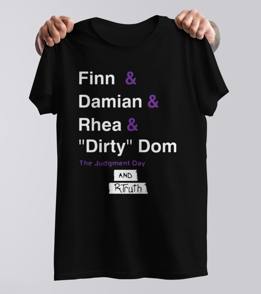 Finn And Damian And Rhea And Dirty Dom The Judgment Day And Rtruth T-Shirt