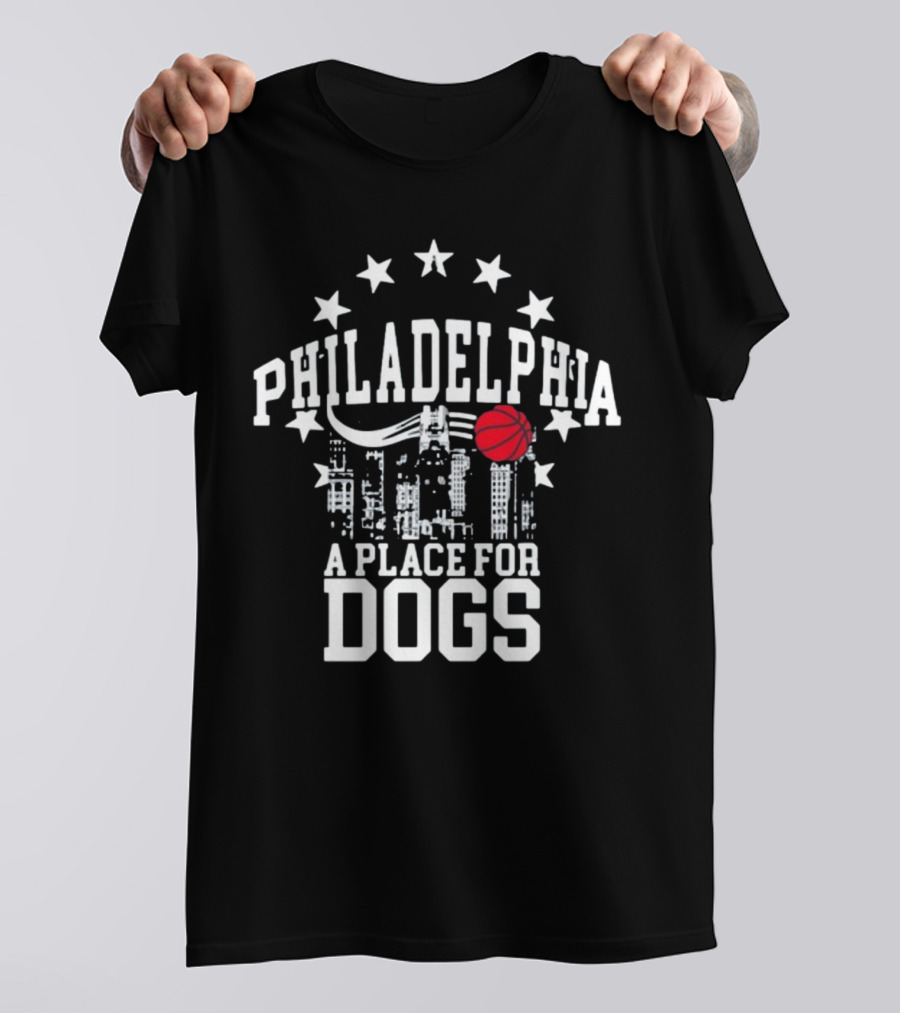 Philadelphia Skyline Basketball Stars A Place For Dogs T-Shirt