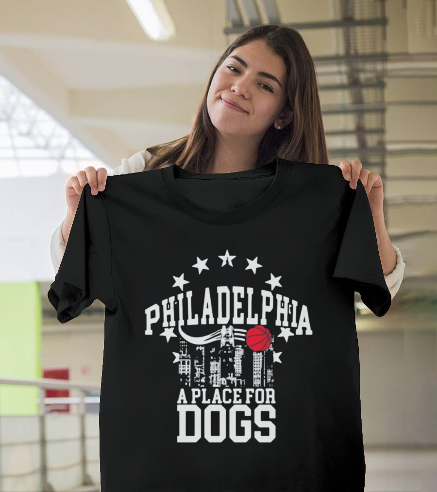 Philadelphia Skyline Basketball Stars A Place For Dogs T-Shirt