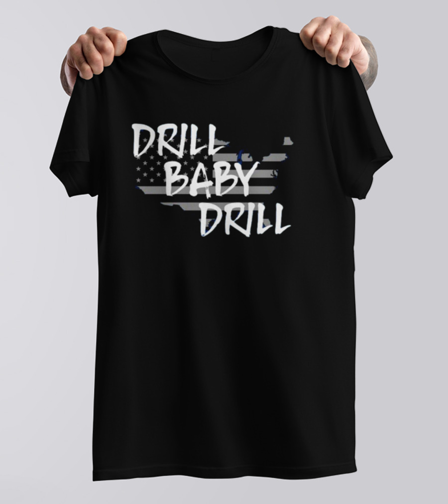 Drill Baby Drill American Flag Map T-Shirt