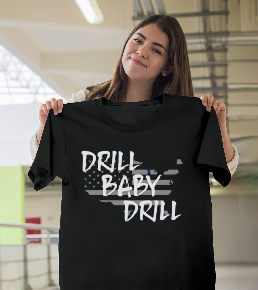 Drill Baby Drill American Flag Map T-Shirt