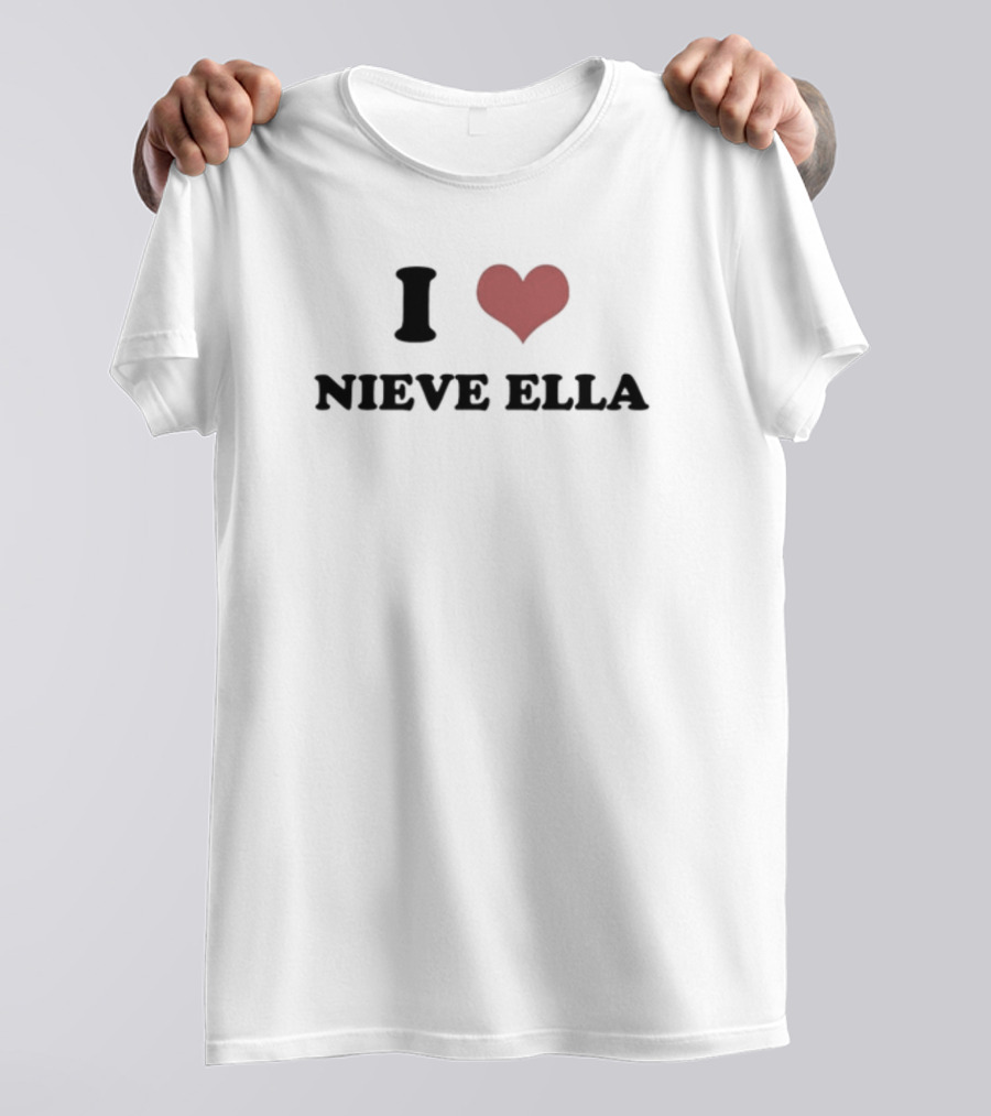 Nina Loves Siobhan I Love Nieve Ella T-Shirt