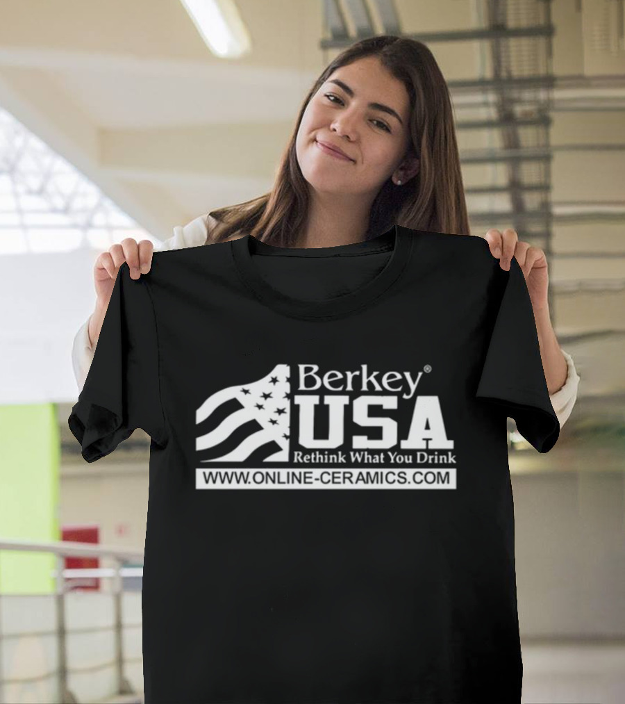 Berkey USA Rethink What You Drink Online Ceramics USA Flag T-Shirt