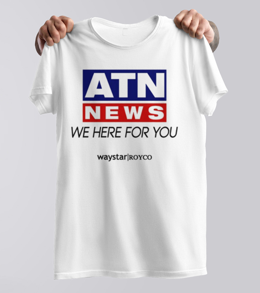 ATN News We Here For You Waystar Royco T-Shirt