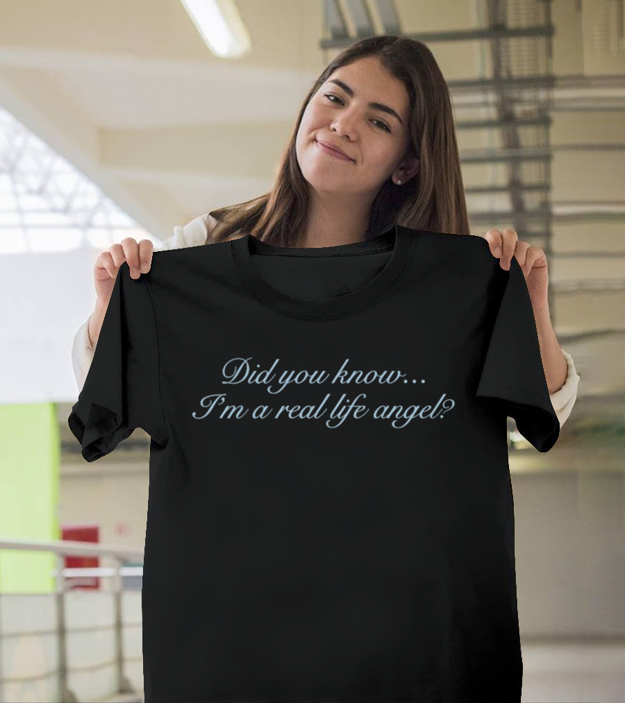 Shopvibe2k Did You Know I'm A Real Life Angel Elegant T-Shirt