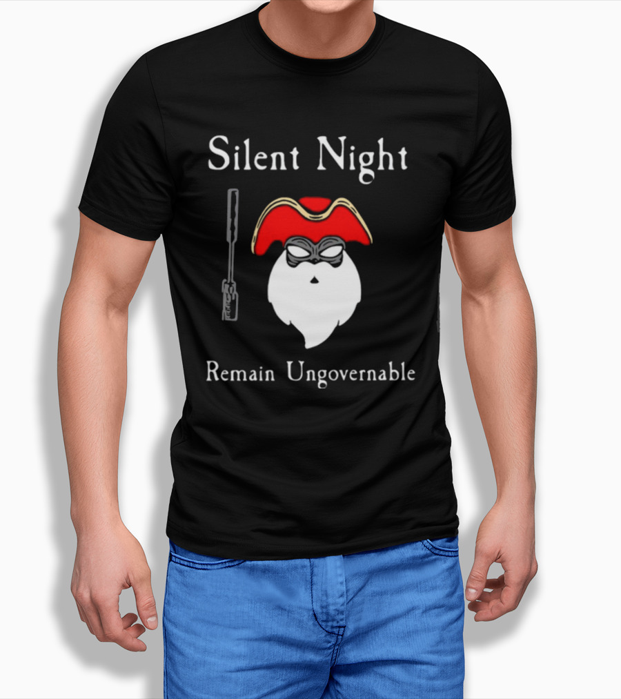 Silent Night Remain Ungovernable Pirate Santa With Gun And Mask T-Shirt