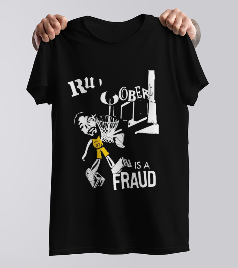 Rudy Gobert Is A Fraud Basketball T-Shirt