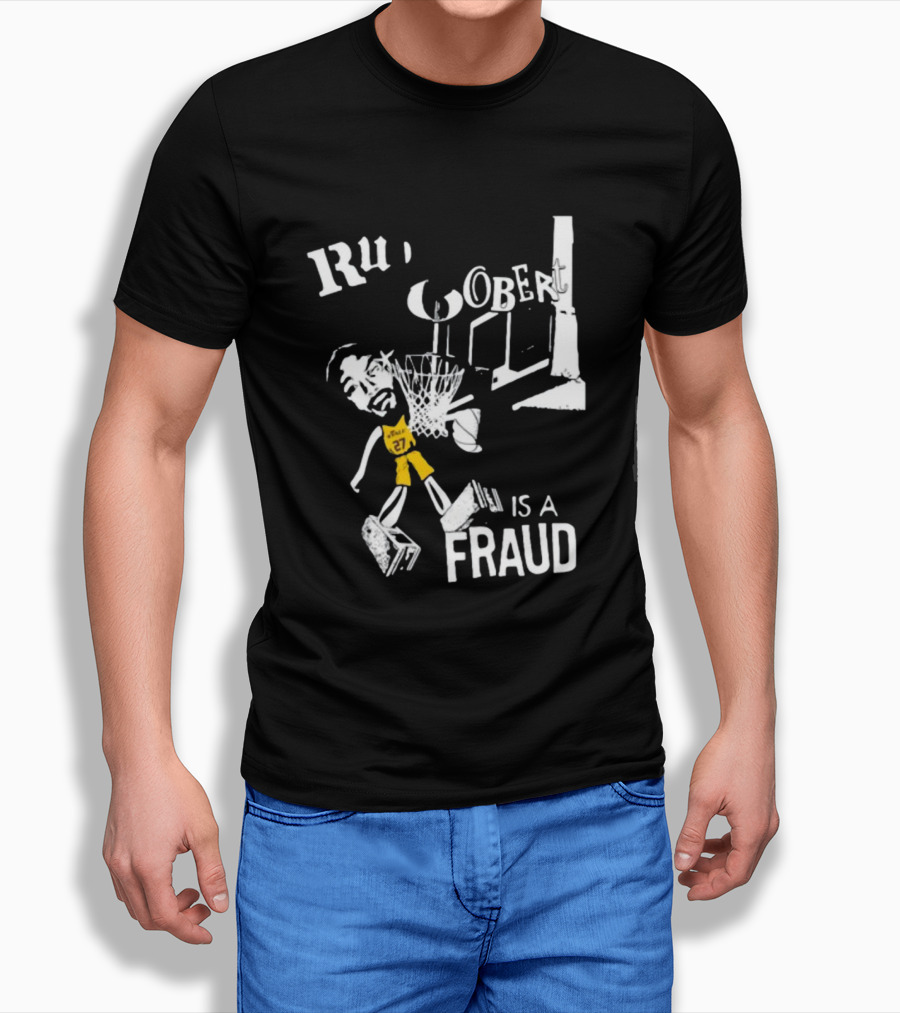 Rudy Gobert Is A Fraud Basketball T-Shirt