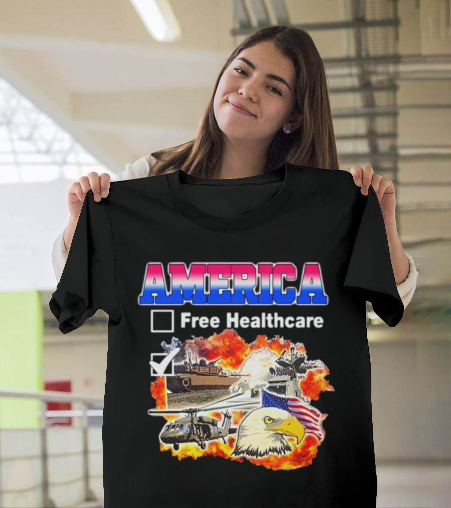 America Free Healthcare Military Symbolism Eagle Flag T-Shirt
