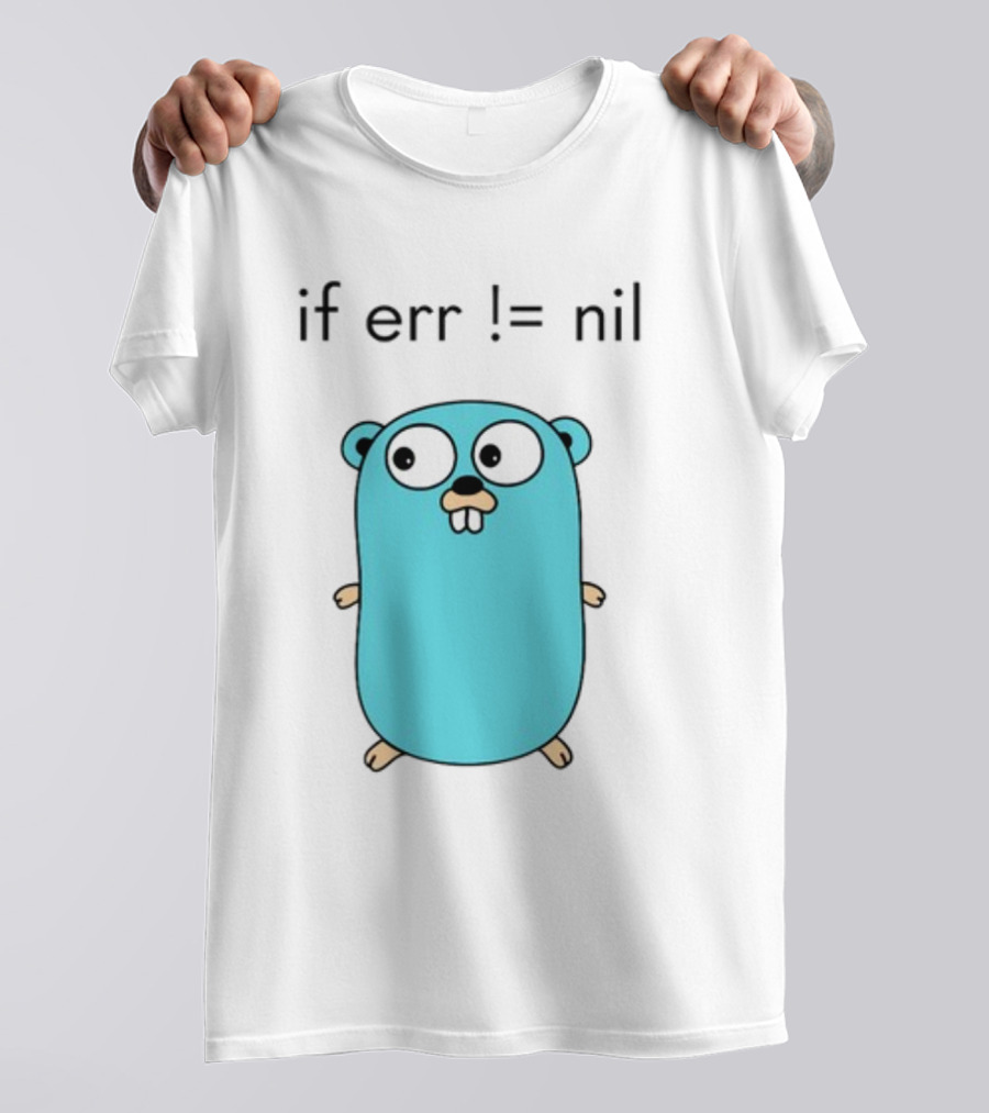 If Err = Nil Go Programming Gopher T-Shirt