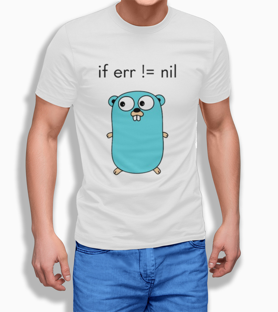 If Err = Nil Go Programming Gopher T-Shirt