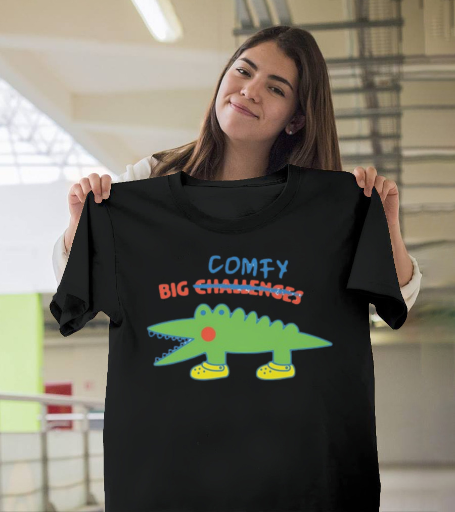Comfy Croc Wearing Yellow Crocs With Strikethrough Big Challenges T-Shirt