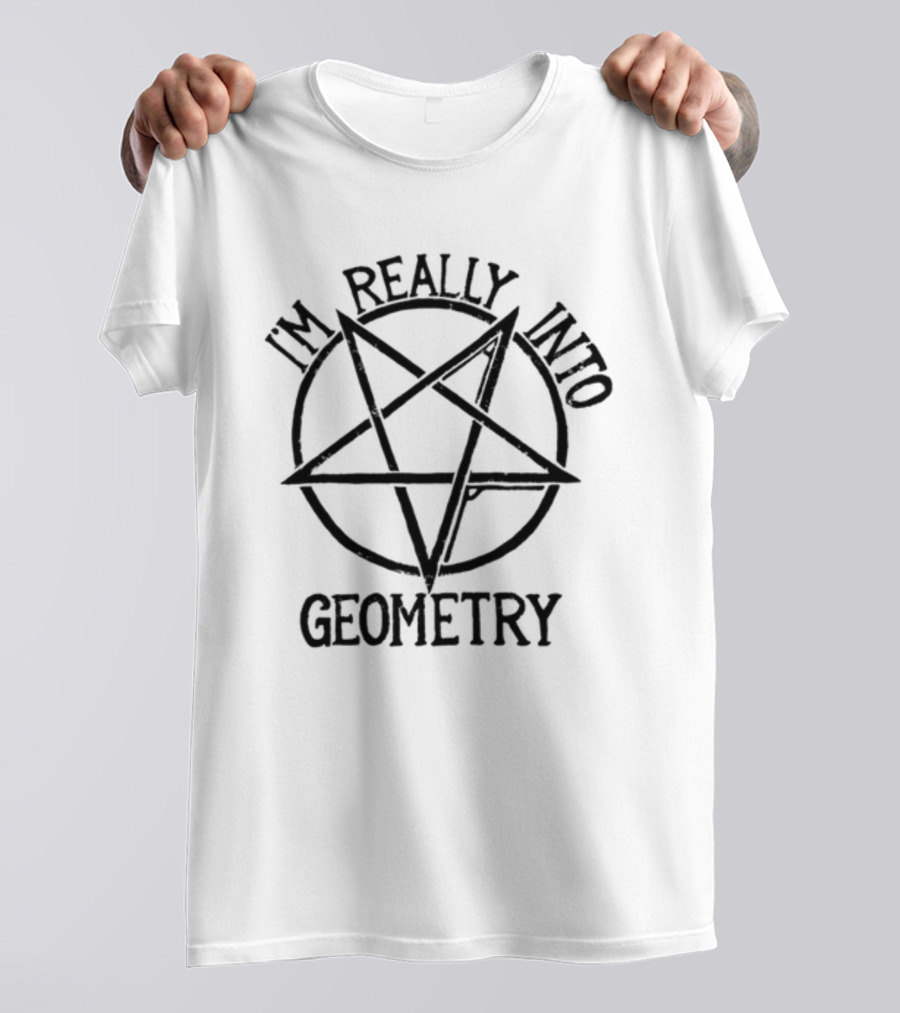 I'm Really Into Geometry Star Symbol Math Enthusiast T-Shirt