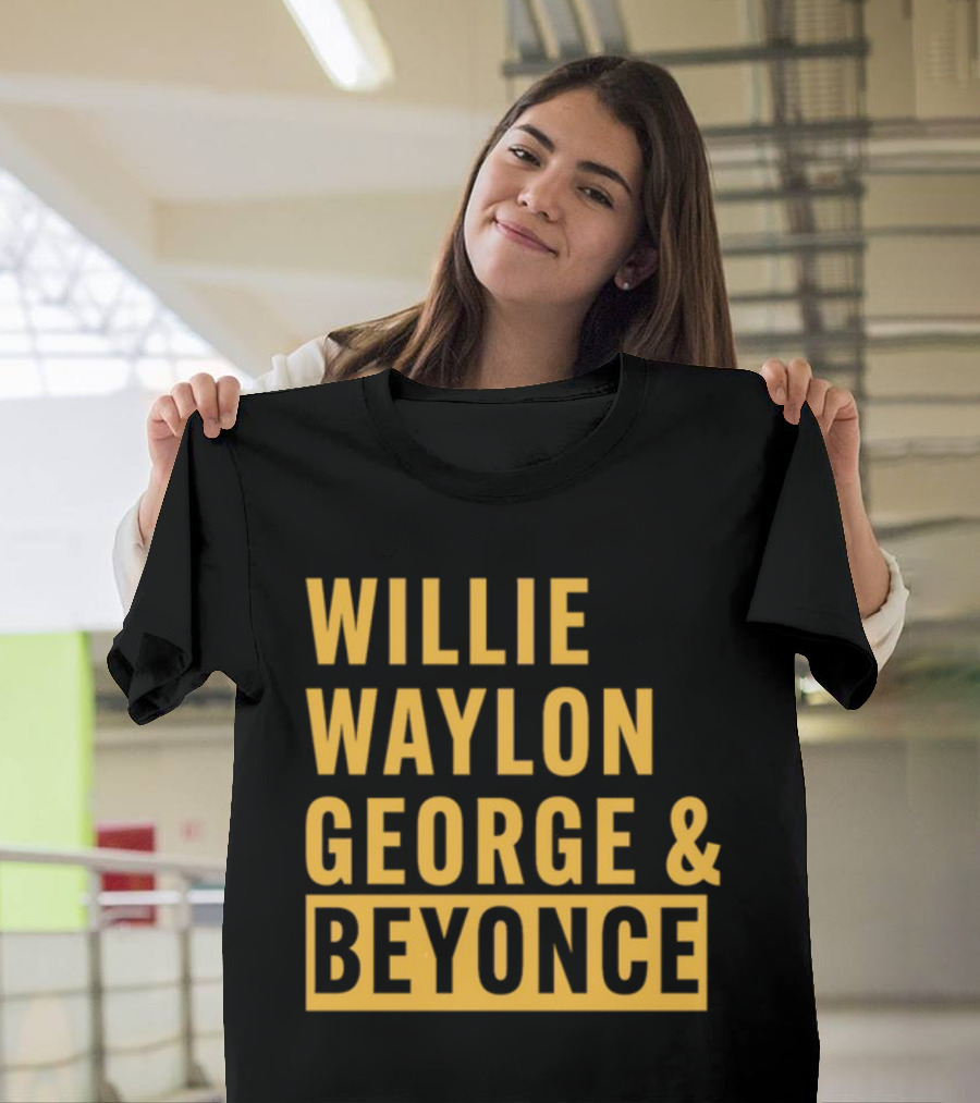 Thatsbullzerk Willie Waylon George And Beyonce T-Shirt