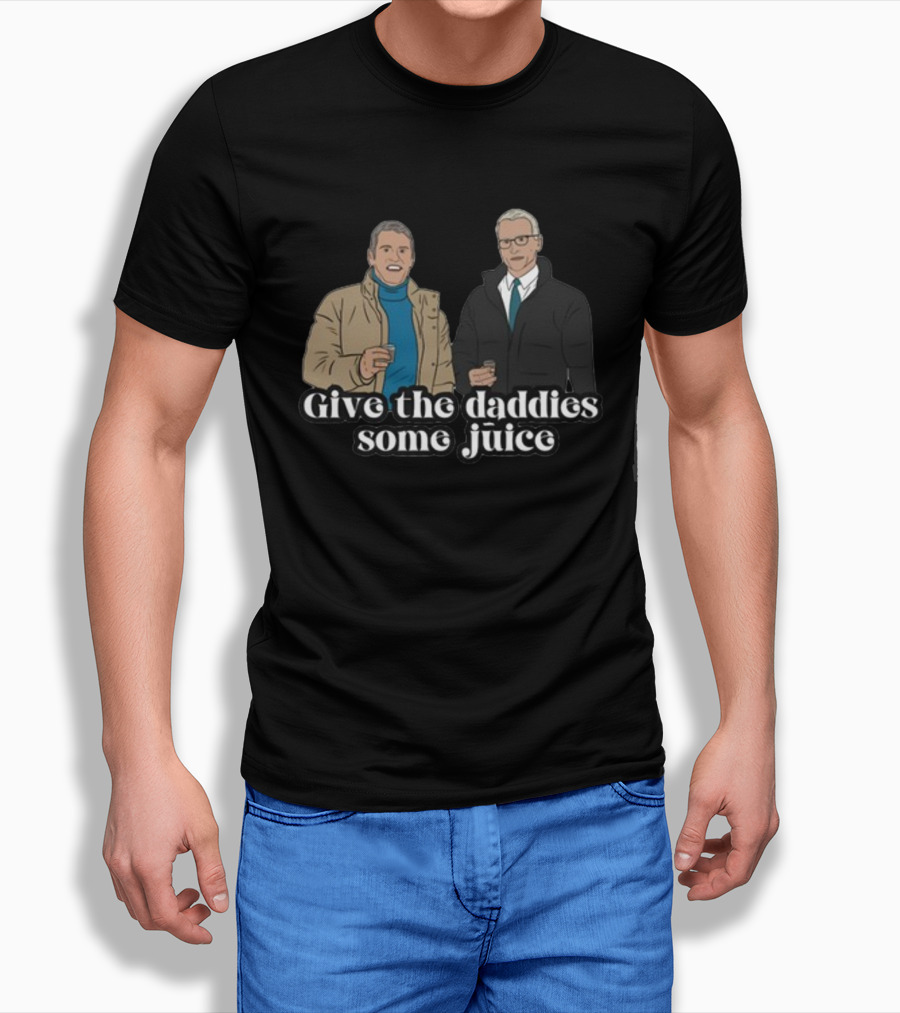 Give The Daddies Some Juice Andy Anderson T-Shirt