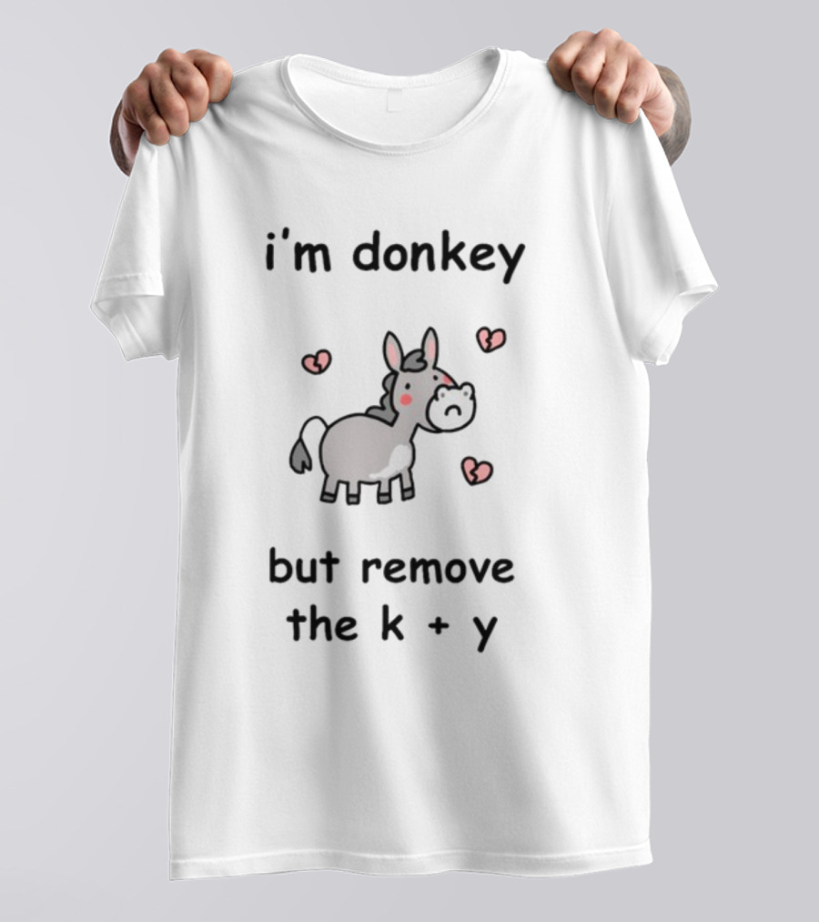 I'm Donkey Cute Cartoon Heart I'm Done T-Shirt