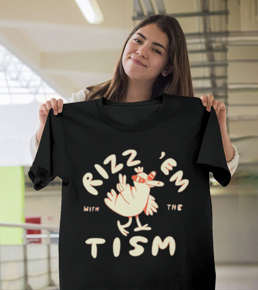 Lonelykidsclub Rizz 'Em With The Tism Playful Chicken T-Shirt