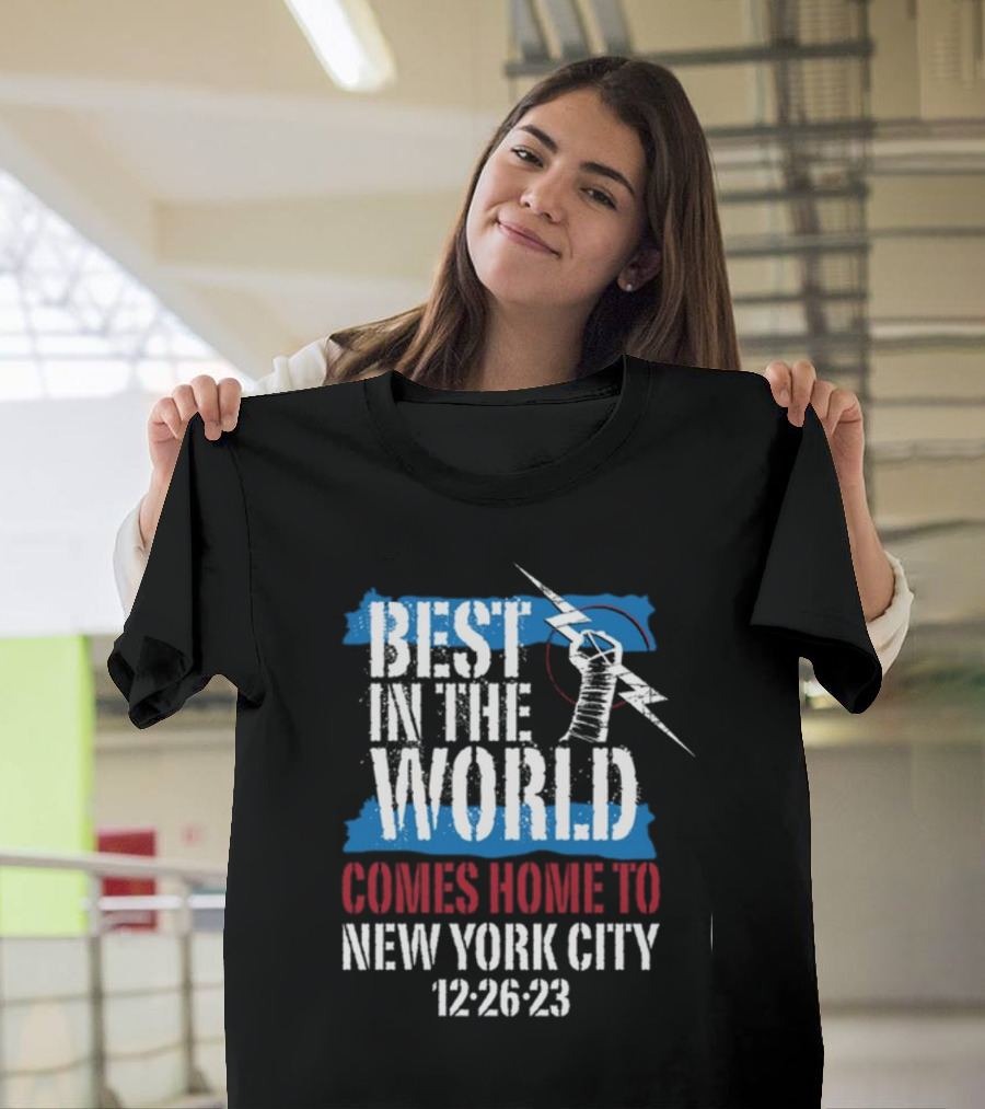 Best In The World Comes Home To NYC 12-26-23 With Fist And Lightning Bolt T-Shirt
