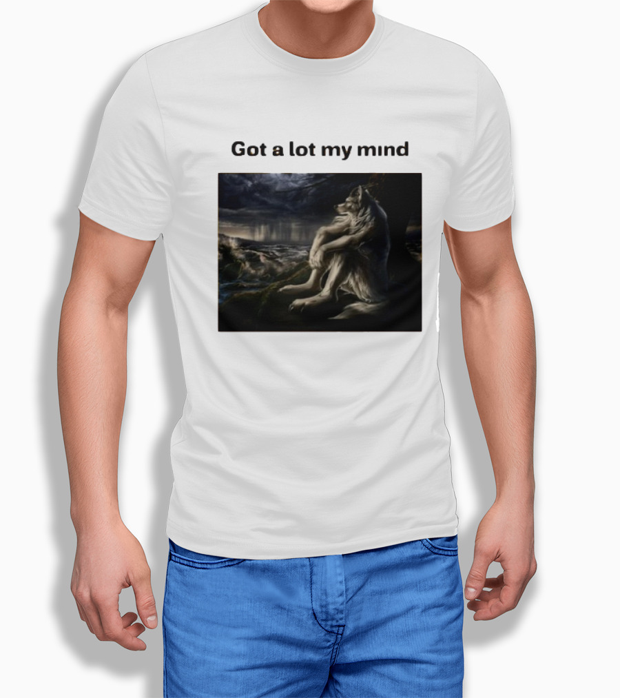 Got A Lot My Mind Wolf On Stormy Night T-Shirt