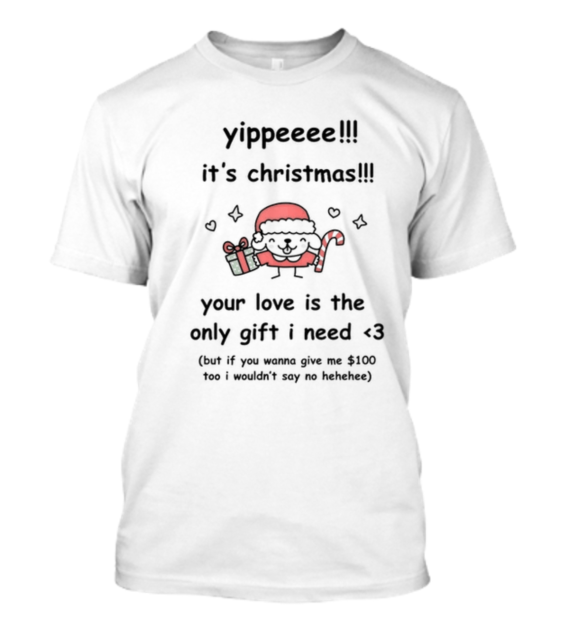 Yippeee It's Christmas Your Love Is The Only Gift I Need Santa Sheep Holding Gift And Candy Cane T-Shirt