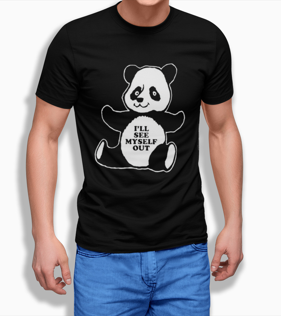 I'll See Myself Out Panda T-Shirt