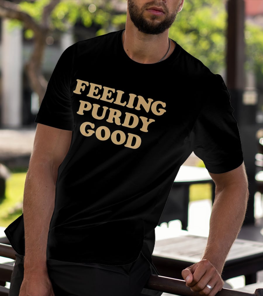 Feeling Purdy Good T-Shirt