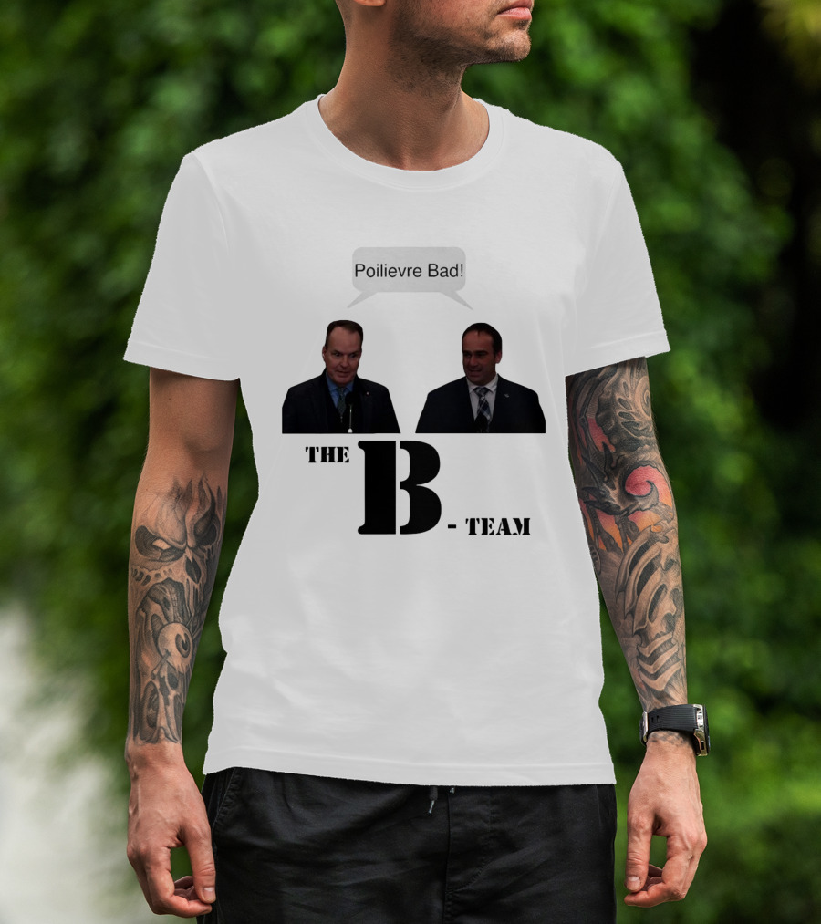 The B-Team Poilievre Bad Speech Bubble T-Shirt