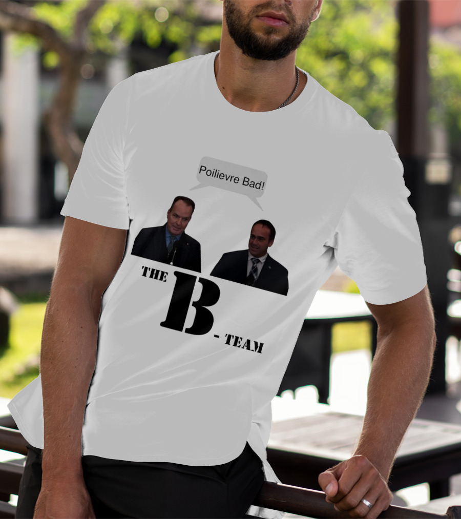 The B-Team Poilievre Bad Speech Bubble T-Shirt