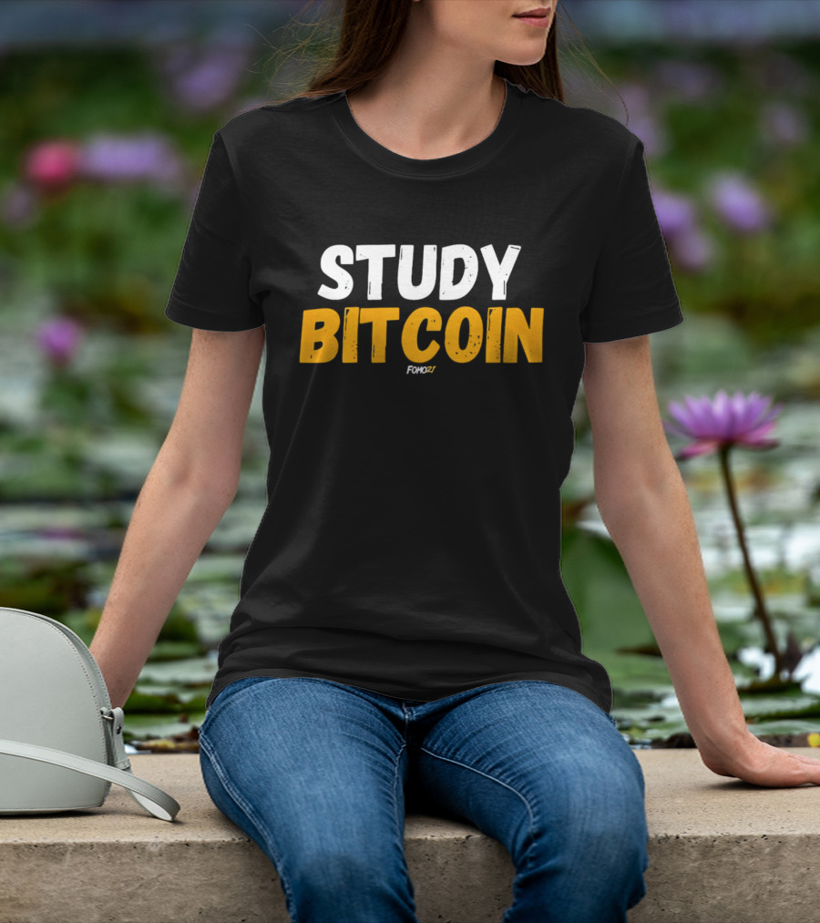 STUDY BITCOIN FOMO27 T-Shirt