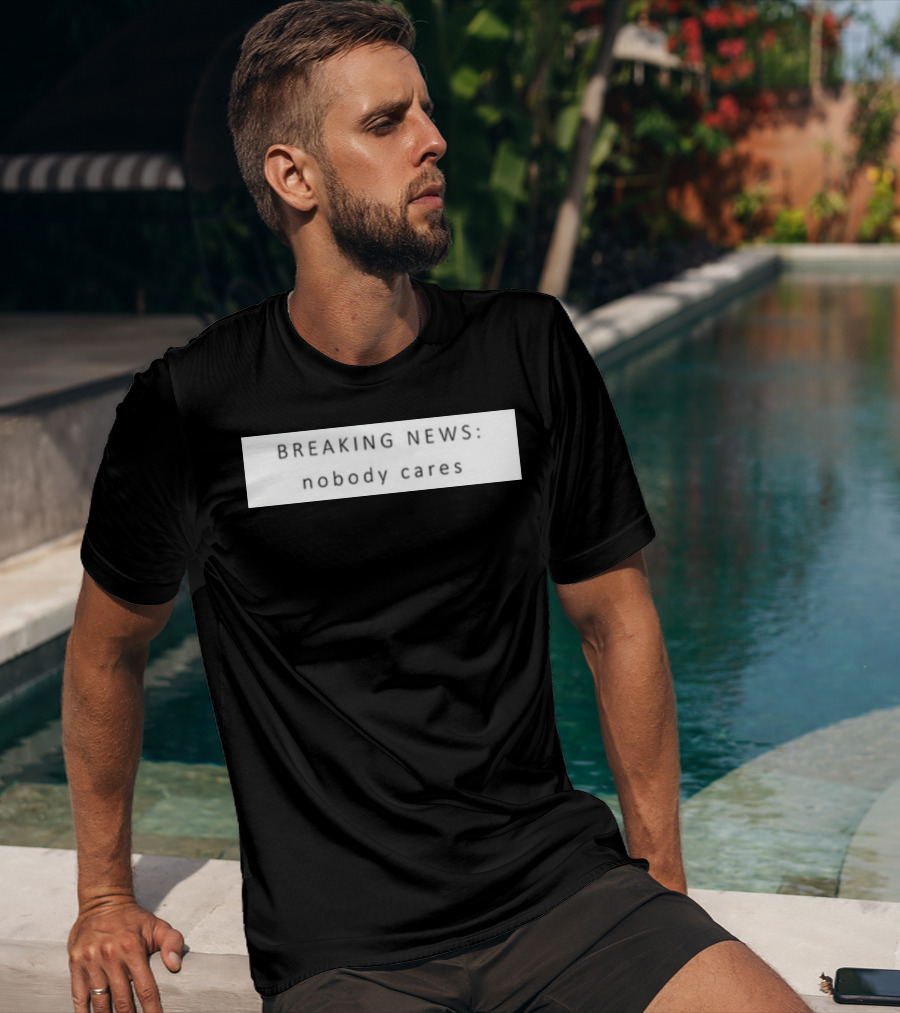 Niggativityy Y2k Breaking News Nobody Cares T-Shirt