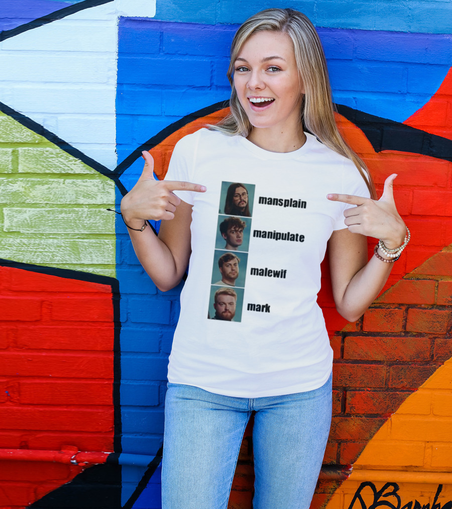 Mansplain Manipulate Malewife Mark Faces T-Shirt