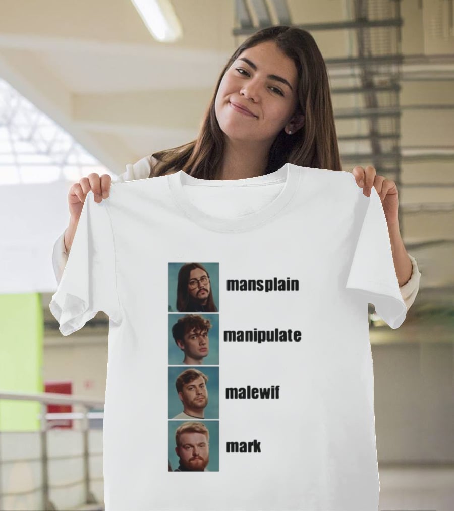 Mansplain Manipulate Malewife Mark Faces T-Shirt
