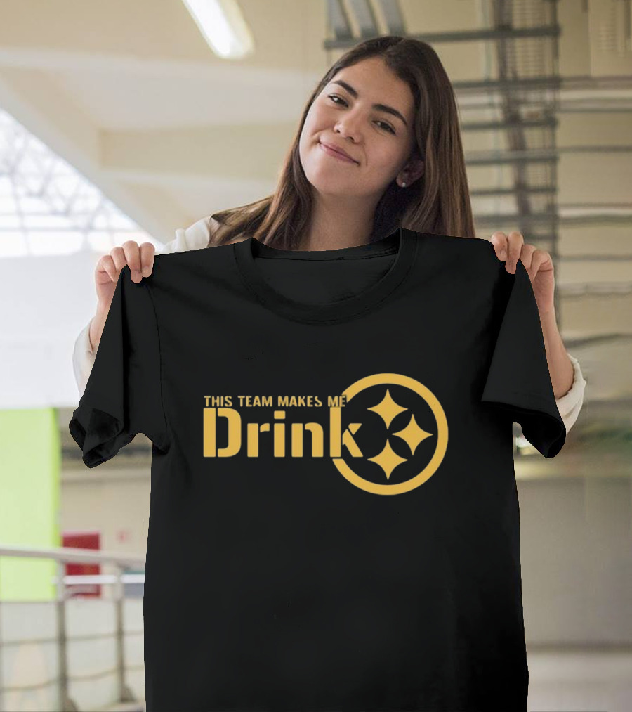 This Team Makes Me Drink Pittsburgh Sports Fans Humor Yellow T-Shirt