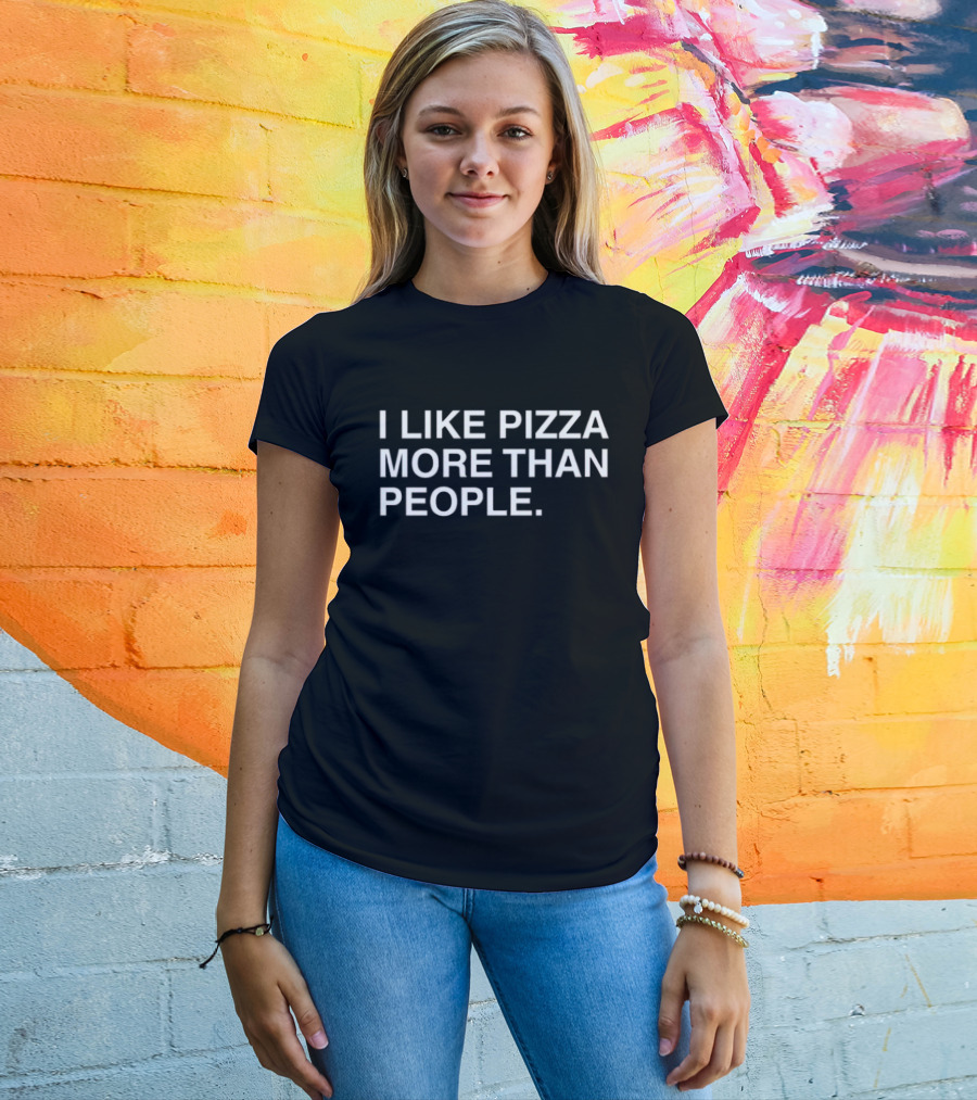 I Like Pizza More Than People T-Shirt