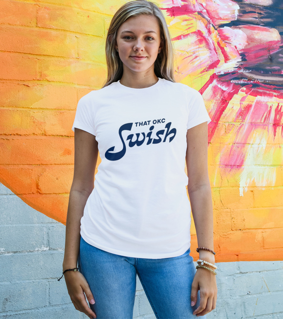 That OKC Swish Basketball Phrase T-Shirt