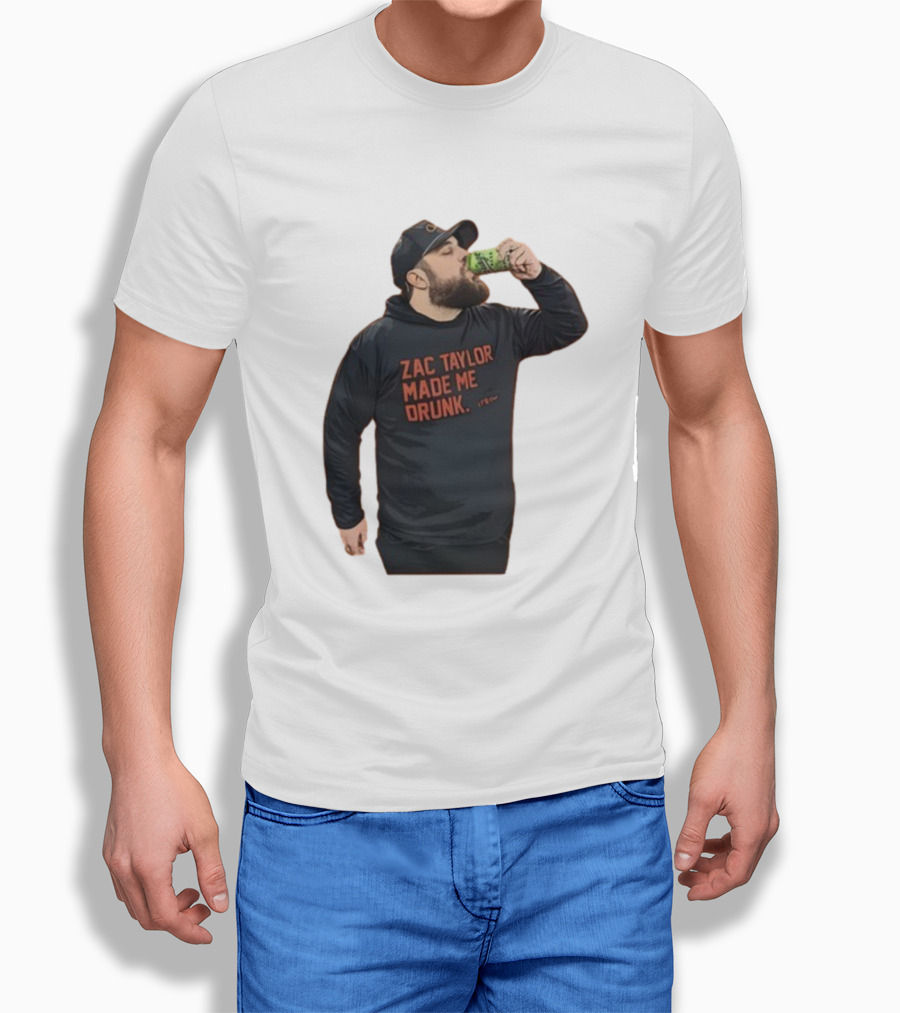 Zac Taylor Made Me Drunk The Garrison Drinking Scene T-Shirt