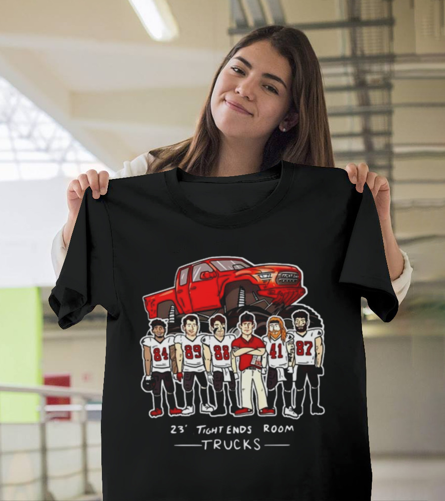 Buccaneers 23 Tight Ends Room Trucks Football Team T-Shirt