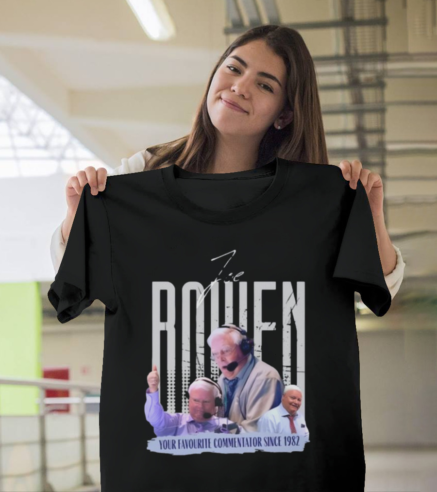Joe Bowen Your Favourite Commentator Since 1982 Bowenjellythreads T-Shirt