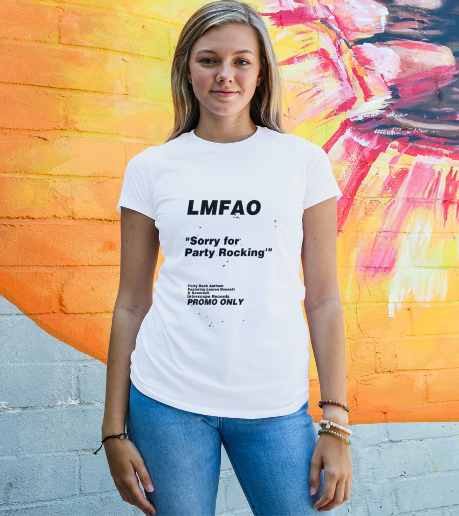 LMFAO Sorry For Party Rocking Party Rock Anthem Featuring Lauren Bennett And Goonrock Interscope Records Promo Only T-Shirt