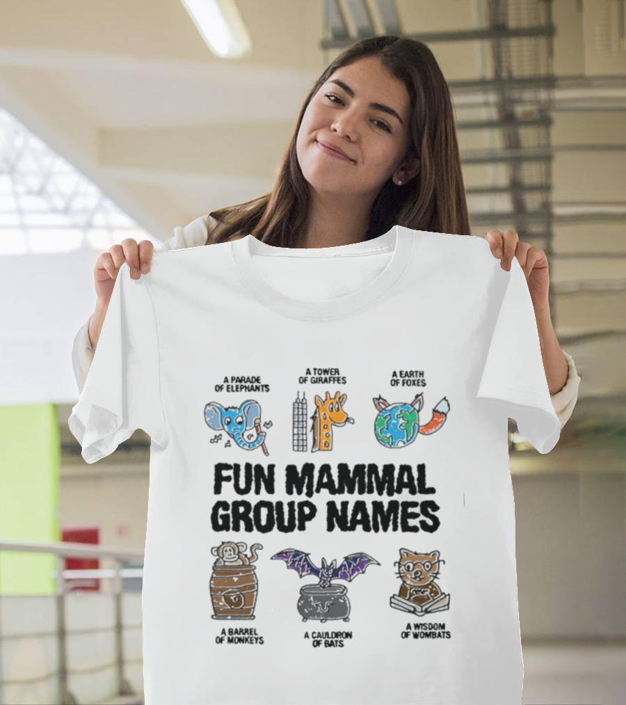 A Parade Of Elephants A Tower Of Giraffes A Earth Of Foxes A Barrel Of Monkeys A Cauldron Of Bats A Wisdom Of Wombats Fun Mammal Group Names T-Shirt