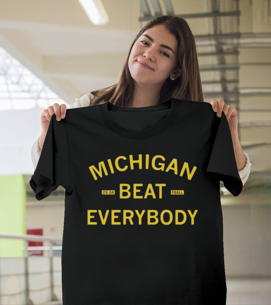 Michigan Beat Everybody 23-24 Fball T-Shirt